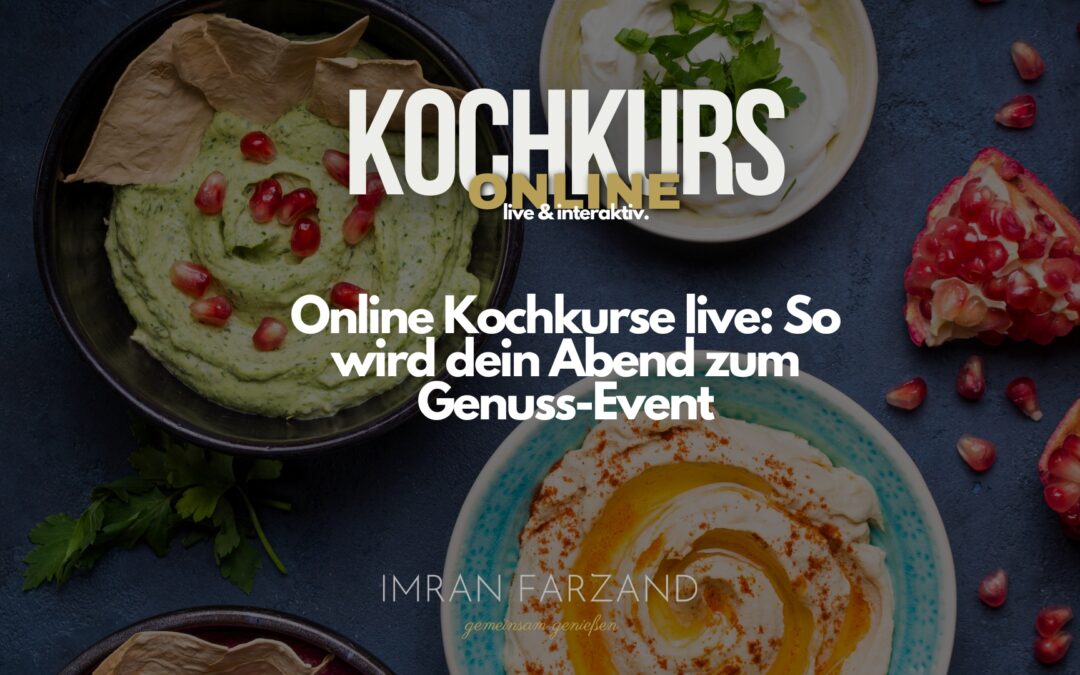 Online Kochkurse live: So wird dein Abend zum Genuss-Event